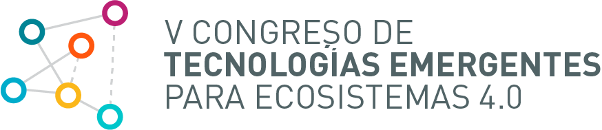 V CONGRESO DE TECNOLOGÍAS EMERGENTES PARA ECOSISTEMAS 4.0 – INTELIGENCIA ARTIFICIAL Y HUMANISMO