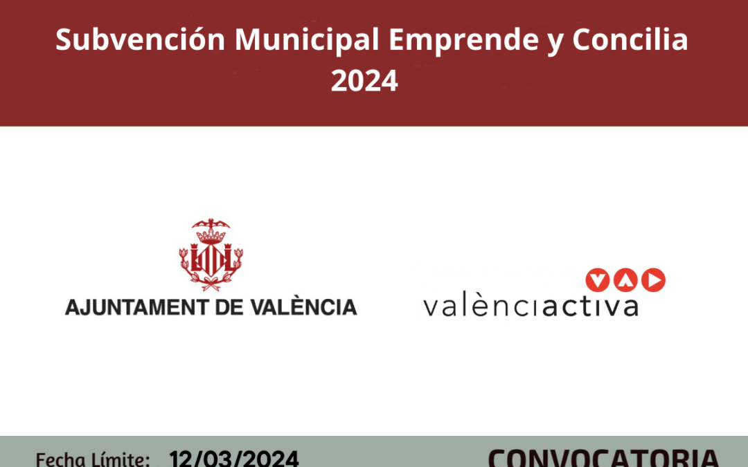 SUBVENCIÓN DEL AYUNTAMIENTO DE VALENCIA PARA EMPRENDEDORES PARA 2024
